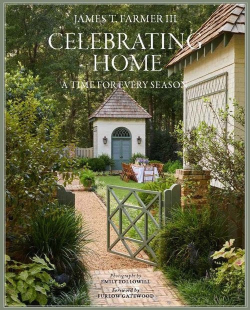 Celebrating Home: A Time For Every Season by James T. Farmer III